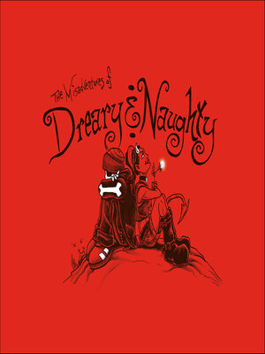 cover image of The Misadventures of Dreary & Naughty